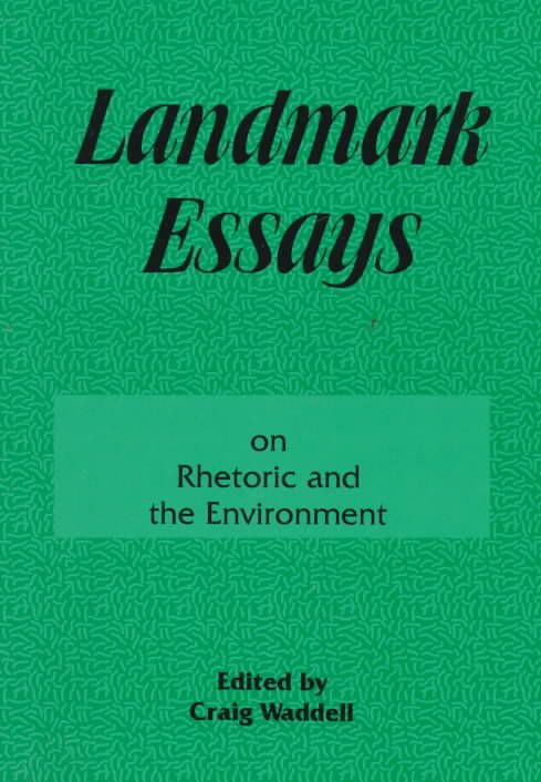 Landmark Essays on Rhetoric and the Environment : Volume 12