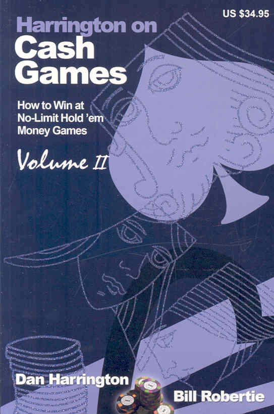 Harrington on Cash Games By Bill Robertie, Dan Harrington (Paperback)