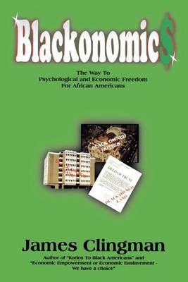 Blackonomics By James Clingman 9781881524922 (Paperback)