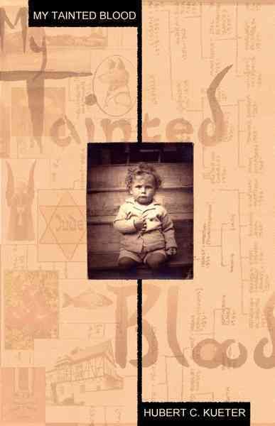 My Tainted Blood By Hubert C Kueter 9781882190881 (Paperback)