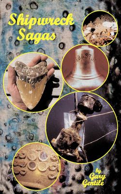 Shipwreck Sagas By Gentile, Gary 9781883056346 (Paperback)