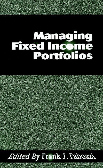 Managing Fixed Income Portfolios By FJ Fabozzi 9781883249274