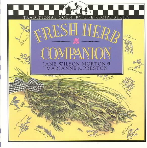 Fresh Herb Companion By Jane Wilson Morton, Marianne Preston