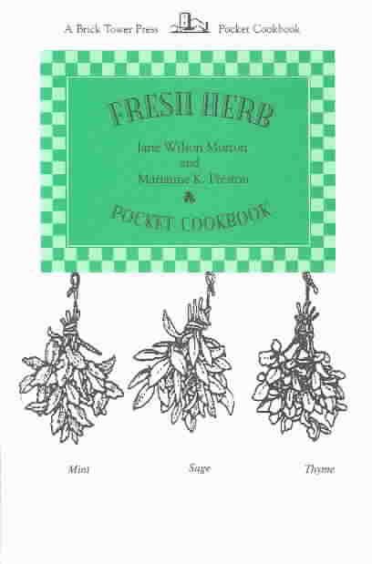 Fresh Herb Pocket Cookbook By Jane Wilson Morton, Marianne K Preston