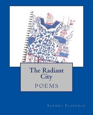 The Radiant City By Sandra Florence 9781884106132 (Paperback)
