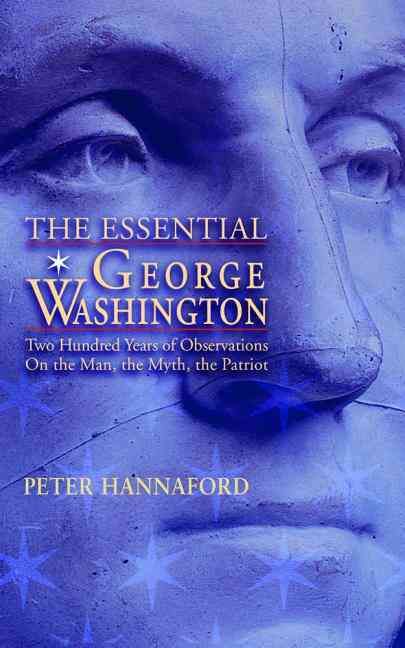 The Essential George Washington By Peter Hannaford 9781884592614