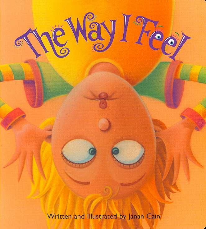 The Way I Feel By Janan Cain 9781884734724 (Board book)