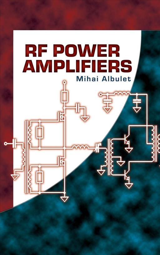 RF Power Amplifiers By Mihai Albulet 9781884932120 (Hardback)