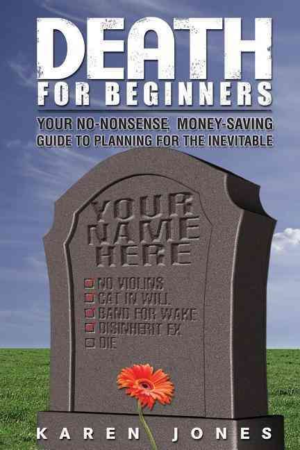 Death for Beginners By Karen Jones 9781884995613 (Paperback)