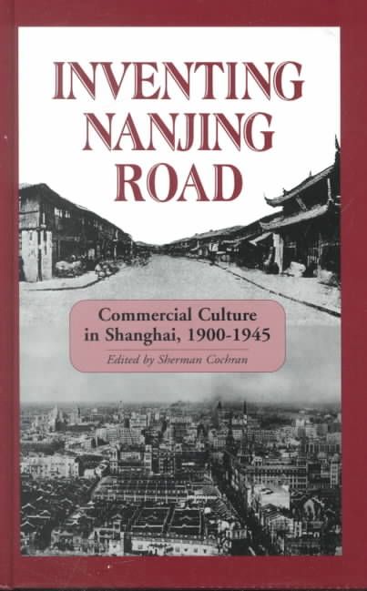 Inventing Nanjing Road By Sherman Cochran 9781885445636 (Hardback)