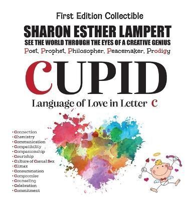 CUPID - Written in Letter C - A Gift of Genius By Lampert (Hardback)