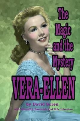 Vera-Ellen: The Magic and the Mystery By Soren, David 9781887664813