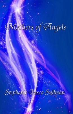 Mothers of Angels By Sullivan 9781888141245 (Paperback)