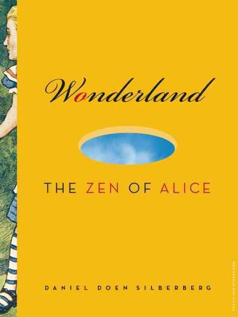 Wonderland By Daniel Doen Silberberg, Lewis Carroll 9781888375954