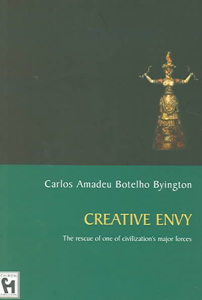 Creative Envy: The Rescue of One of Civilization's Major Forces