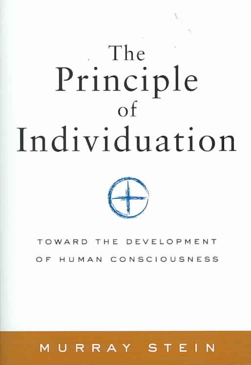 The Principle of Individuation: Toward the Development of Human Consciousness