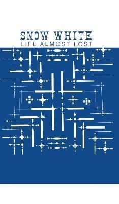 Snow White: Life Almost Lost By Seifert, Theodor 9781888602739