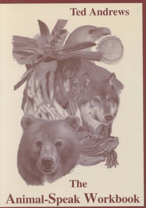 The Animal-Speak Workbook By Ted Andrews 9781888767483 (Paperback)