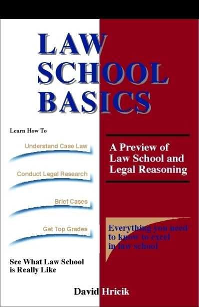 Law School Basics: A Preview of Law School and Legal Reasoning