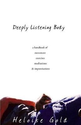 Deeply Listening Body By Gold 9781889471310 (Paperback)