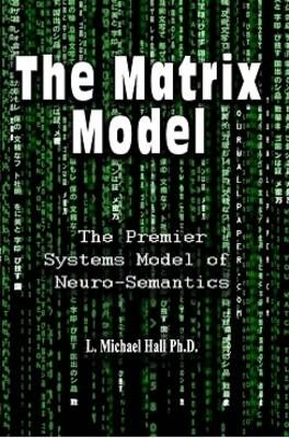 Matrix Model 3/E By L Michael Hall 9781890001490 (Paperback)