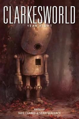 Clarkesworld By Neil Clarke, Sean Wallace, Michael Swanwick
