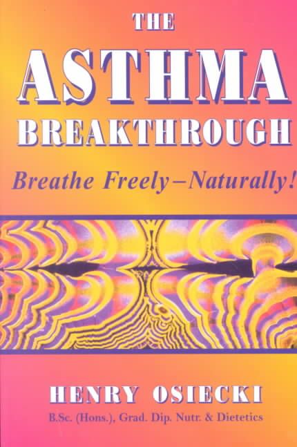 The Asthma Breakthrough By Henry Osiecki 9781890612221 (Paperback)