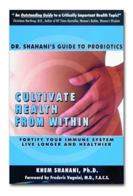 Cultivate Health from Within By Khem Shahani 9781890612429 (Paperback)