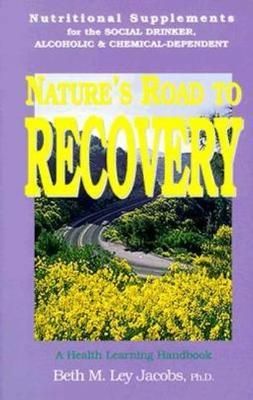 Natures Road to Recovery 9781890766030 (Paperback)