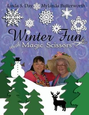 Winter Fun with Magic Scissors By Mylinda Butterworth 9781890905712