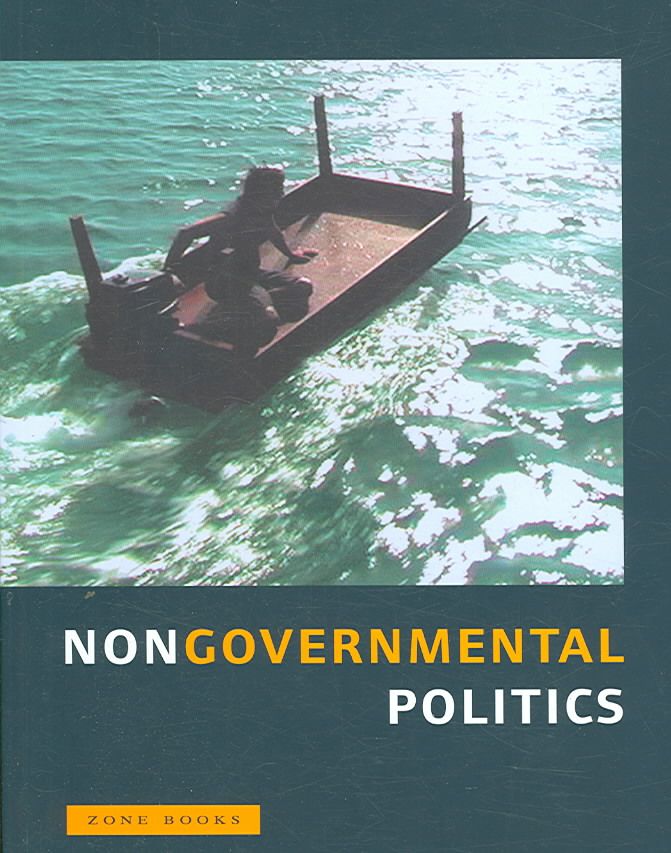 Nongovernmental Politics By Michel Feher 9781890951740 (Paperback)