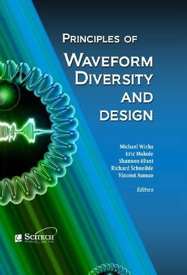 Principles of Waveform Diversity and Design By C Michael Wicks