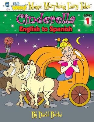 CINDERELLA: English to Spanish, Level 1 By Burke, David L (Paperback)