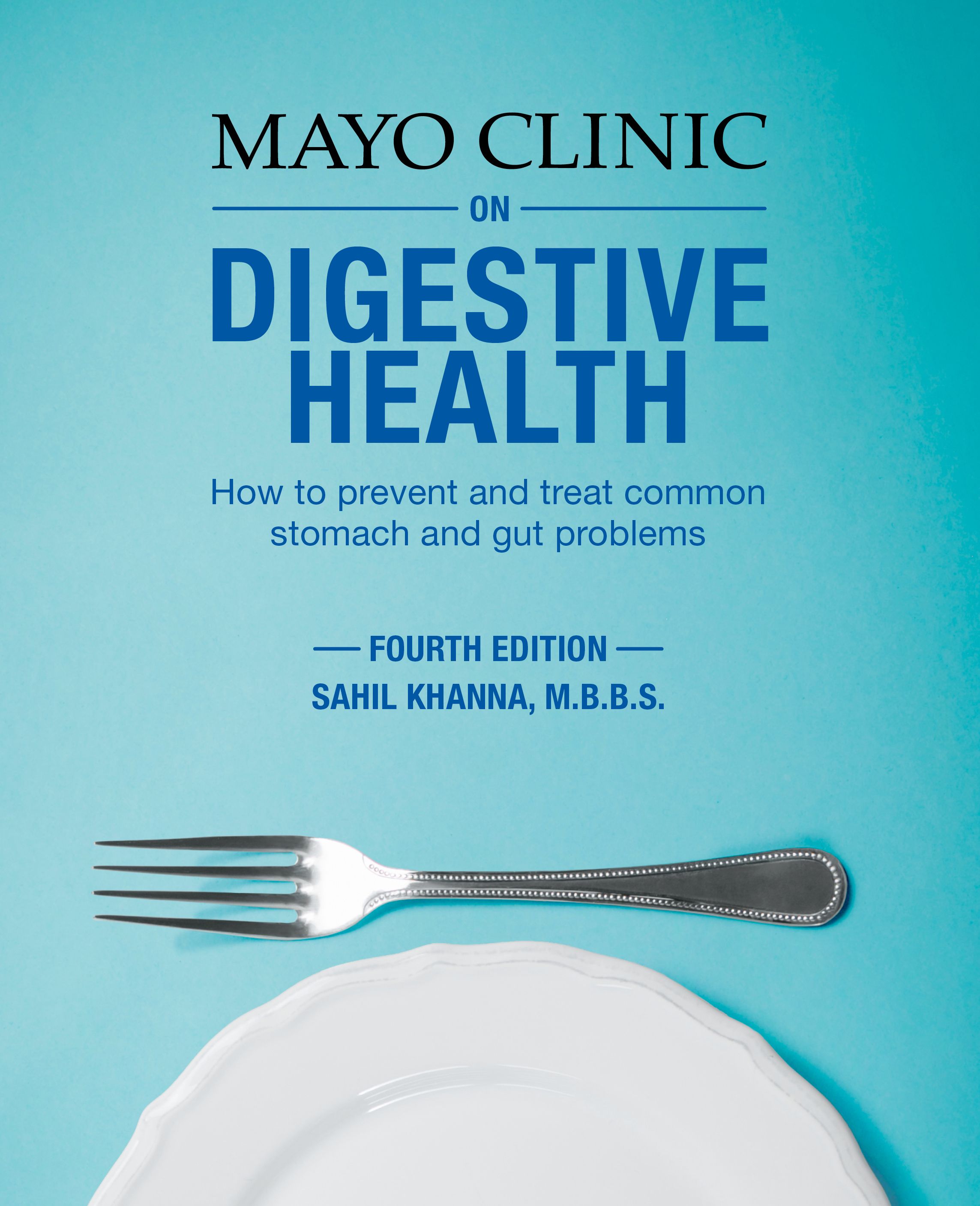 Mayo Clinic On Digestive Health By Sahil Khanna 9781893005525