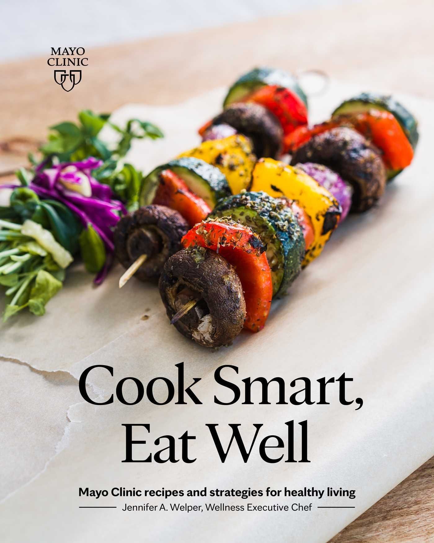 Cook Smart, Eat Well By Jennifer A. Welper 9781893005808 (Paperback)