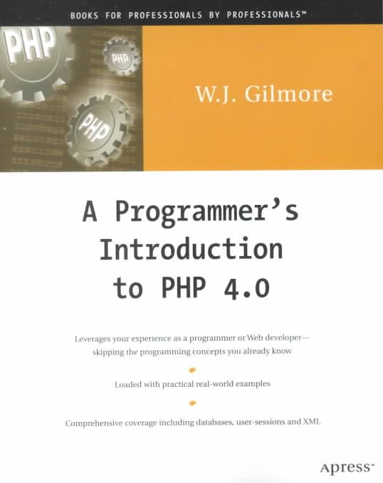 A Programmer's Introduction to PHP 4.0 By W. J. Gilmore 9781893115859