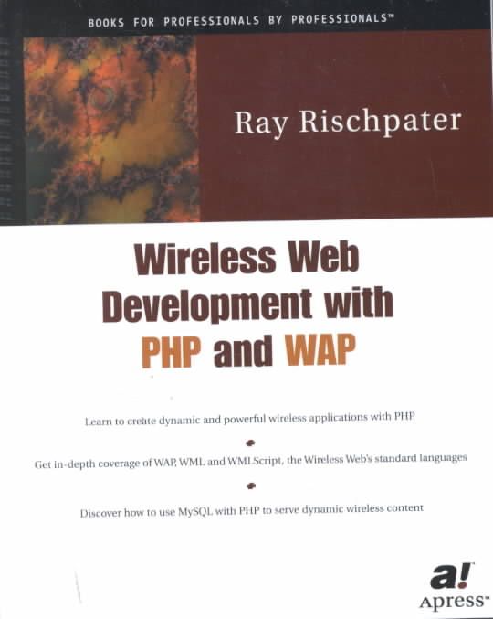 Wireless Web Development With PHP and WAP By Ray Rischpater