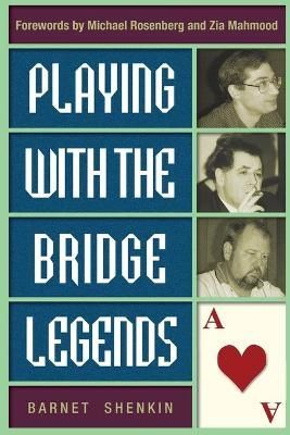 Playing With the Bridge Legends 9781894154215 (Paperback)