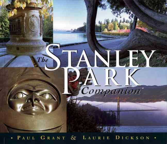 The Stanley Park Companion By Paul Grant 9781894404167 (Paperback)