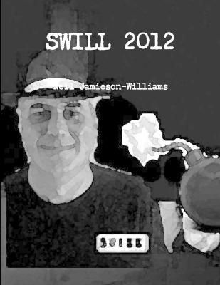 Swill 2012 By Jamieson-Williams 9781894602259 (Paperback)
