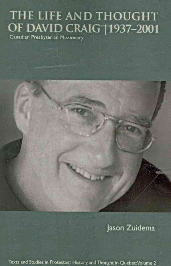 The Life and Thought of David Craig (1937-2001) By Jason Zuidema