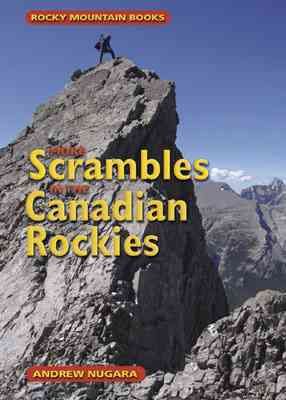 More Scrambles in the Canadian Rockies By Andrew Nugara 9781894765862