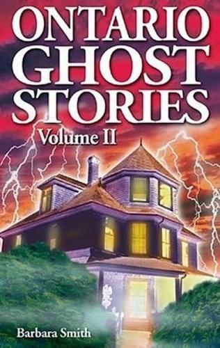 Ontario Ghost Stories. Volume II By Barbara Smith 9781894877145