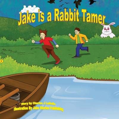 Jake Is a Rabbit Tamer 9781896710594 (Paperback)
