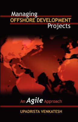Managing Offshore Development Projects By Venkatesh Upadrista