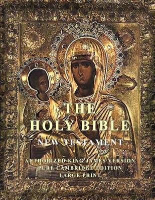 The Holy Bible: New Testament: Large Print By Edition, Pure Cambridge