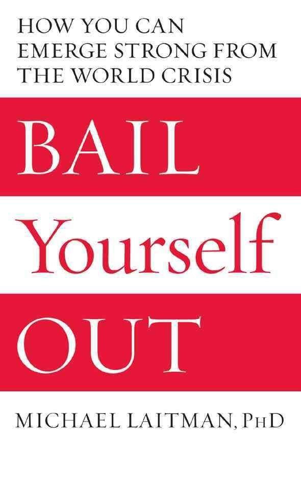 Bail Yourself Out By Michael Laitman 9781897448274 (Paperback)