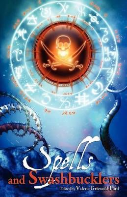 Spells and Swashbucklers By Valerie Griswold-Ford 9781897492468