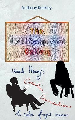 The Well-Tempered Gallery By Anthony Buckley 9781897913970 (Paperback)