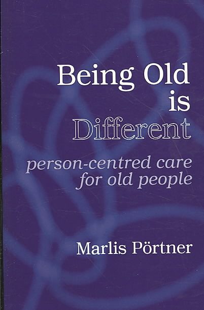 Being Old is Different: Person-centred care for old people (Paperback)